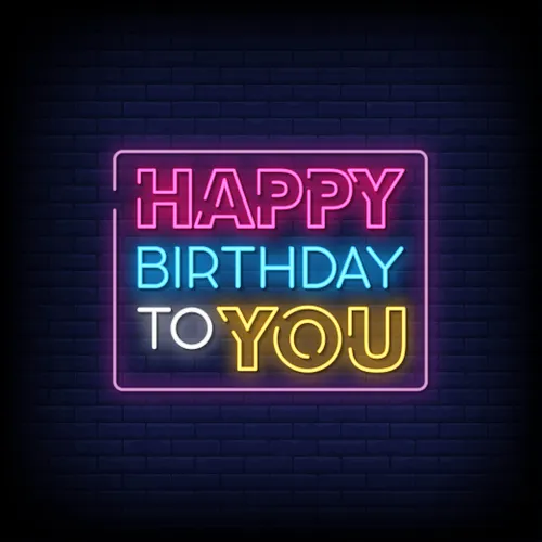 Happy Birthday To You Neon Sign - Custom Flying Discs
