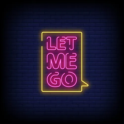 Let Me Go Neon Sign - Custom Flying Discs