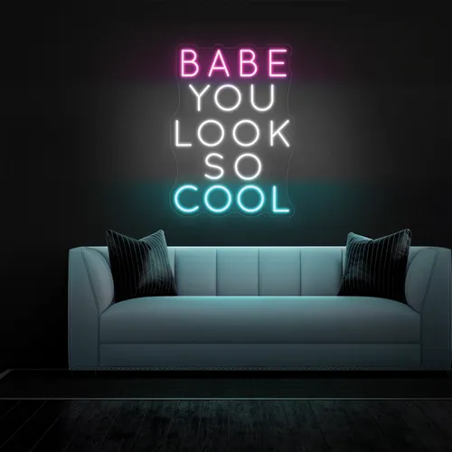 BABE YOU LOOK SO COOL Neon Sign - Custom Flying Discs