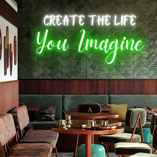 Create the life you Imagine Neon Sign - Custom Flying Discs