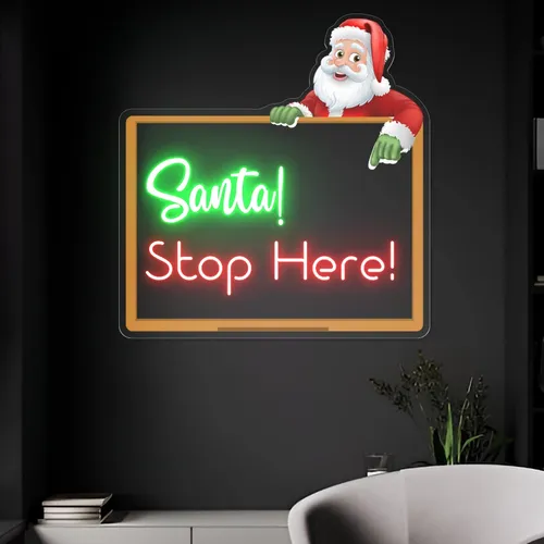 Santa Stop Here! Neon Sign - Custom Flying Discs