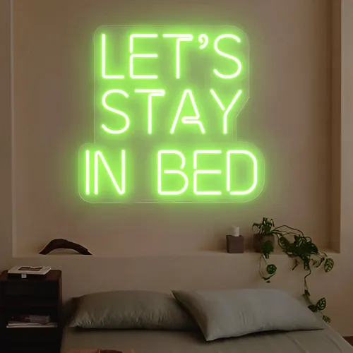 Let's Stay In Bed Neon Sign - Custom Flying Discs