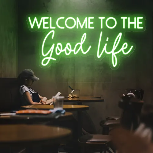 Welcome to the Good Life Neon Sign - Custom Flying Discs