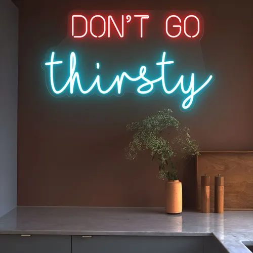 Don’t Go Thirsty Neon Sign - Custom Flying Discs