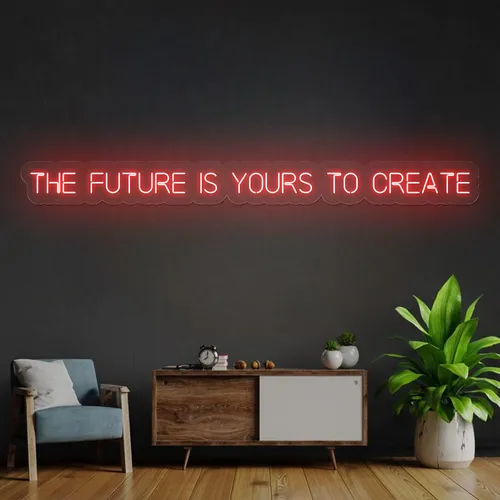 Bold The Future is Yours to Create Neon Sign - Custom Flying Discs