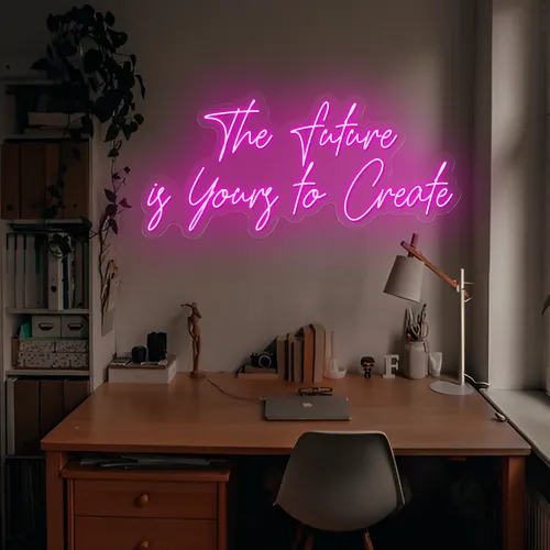 Feminine The Future is Yours to Create Neon Sign - Custom Flying Discs