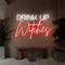 Drink Up Witches Neon Sign - Custom Flying Discs